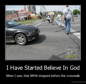 I-Have-Started-Believe-In-God-When-I-saw-that-BMW-stopped-before-the-crosswalk
