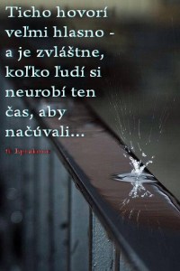 ticho hovori velmi hlasno