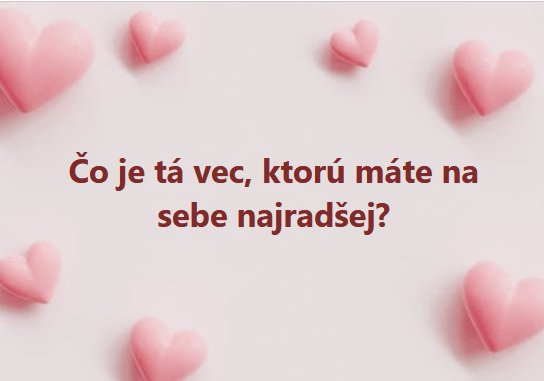 Čo máte na sebe&nbsp;najradšej?